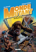Monde mutant [édition intégrale]